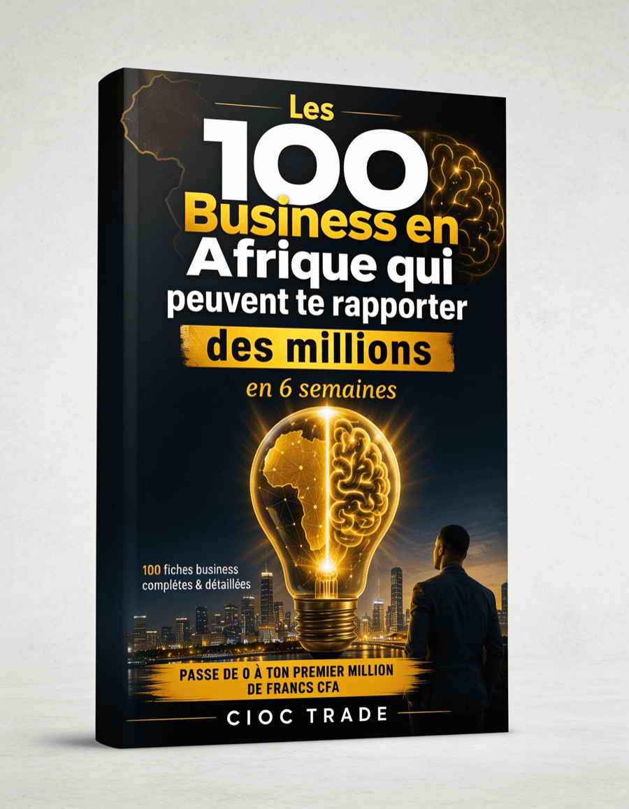Couverture — Les 100 Business en Afrique qui peuvent te rapporter des millions en 6 semaines